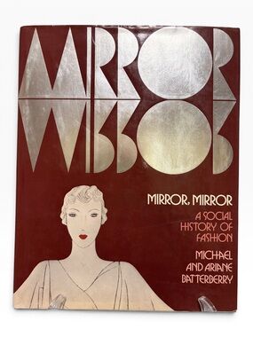 Vintage 1977 Mirror Mirror A Social History of Fashion, Batterberry HC book
